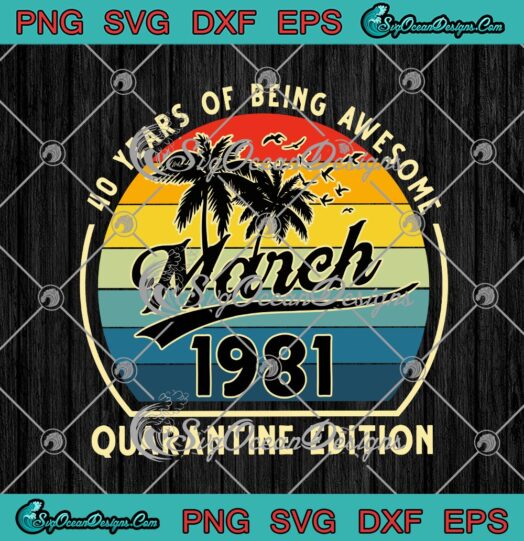 March 1981 40 Years Of Being Awesome Quarantine Edition