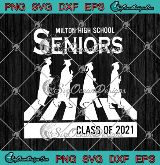 Milton High School Seniors Class Of 2021
