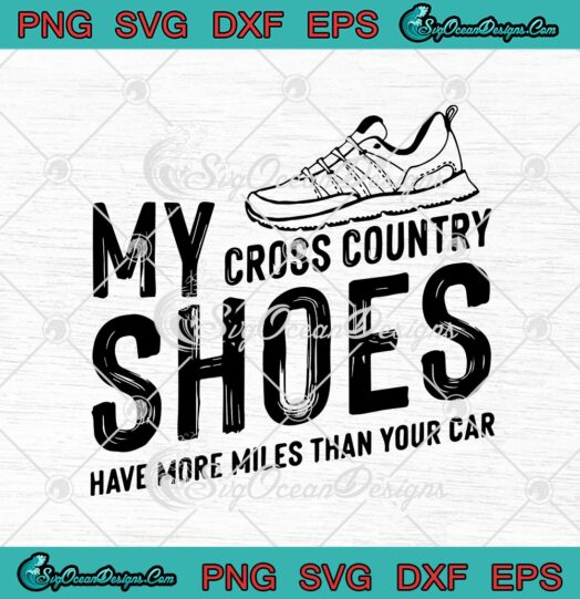 My Cross Country Shoes Have More Miles Than Your Car