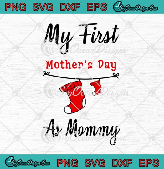 My First Mothers Day As Mommy