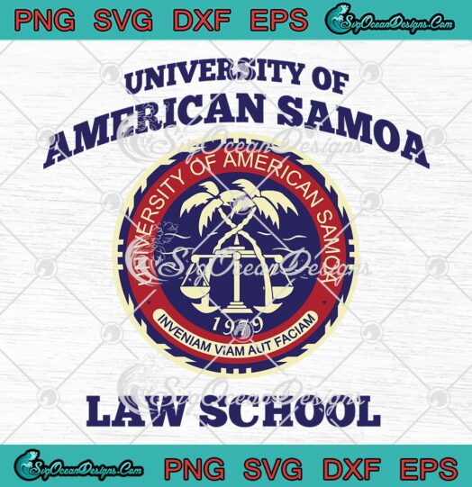 University Of American Samoa Law School SVG PNG EPS DXF Cricut Cameo File