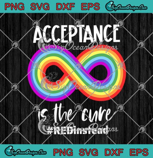 Acceptance Is The Cure Red Instead Autism Awareness