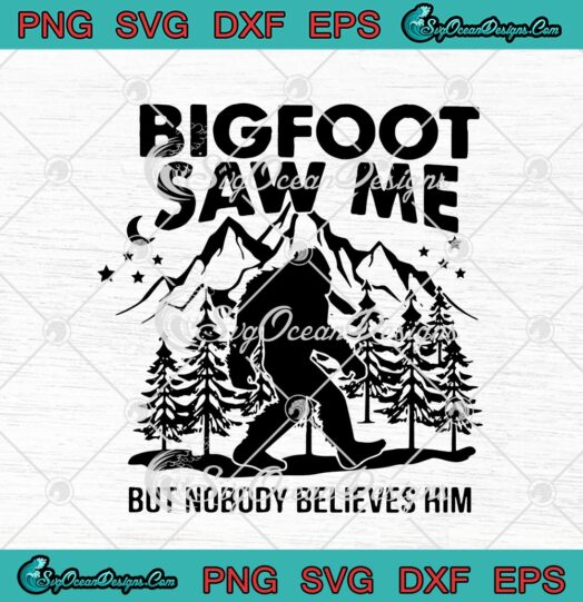 Bigfoot Saw Me But Nobody Believes Him