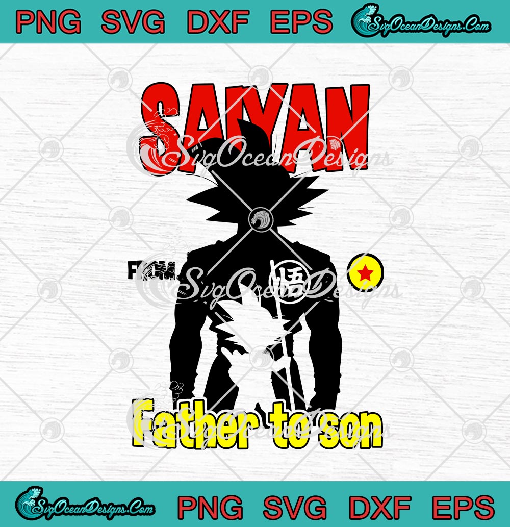 Dragon Ball Saiyan From Father To Son Father's Day SVG PNG EPS DXF
