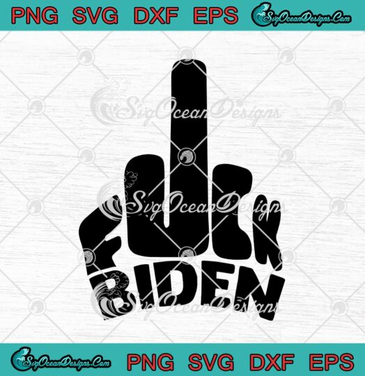 Fuck Biden Middle Finger Funny Anti Joe Biden