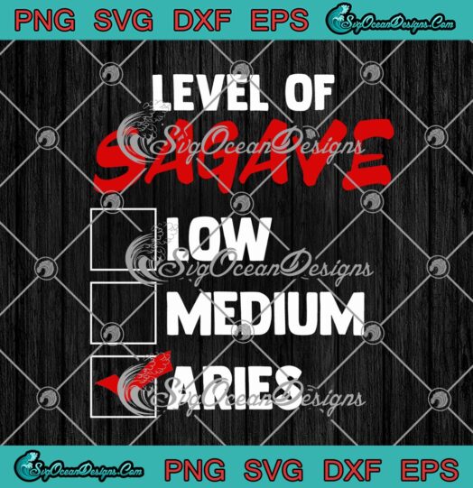 Level Of Sagave Low Medium Aries