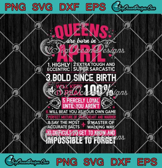 Queens Are Born In April Highly Extra Tough And Eccentric Super Sarcastic