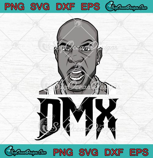 Rip DMX Rapper Legends Never Die 2021 SVG PNG EPS DXF Cricut Cameo File ...