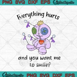 Voodoo Doll Everything Hurts And You Want Me To Smile SVG PNG EPS DXF - Fibromyalgia Awareness Cricut Cameo File Silhouette Art