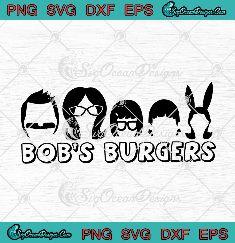 Bob's Burgers Belcher Family SVG PNG EPS DXF - Cartoon Anime TV Series ...