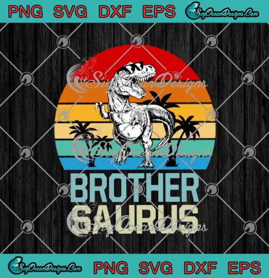 Brother Saurus T Rex Dinosaur Cool Brothersaurus Vintage svg cricut