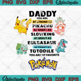 Daddy You Are As Strong As Pikachu As Smart As Slowking SVG PNG EPS DXF - Father's Day Cricut Cameo File Silhouette Art