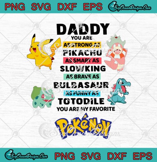 Daddy You Are As Strong As Pikachu As Smart As Slowking svg cricut