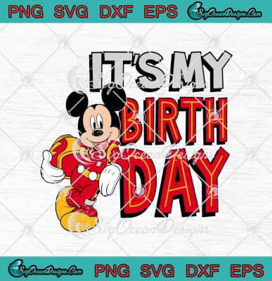 Disney Mickey Mouse It's My Birthday SVG PNG EPS DXF Cricut Cameo File ...