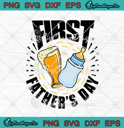 First Fathers Day Beer Baby Bottle Funny svg cricut