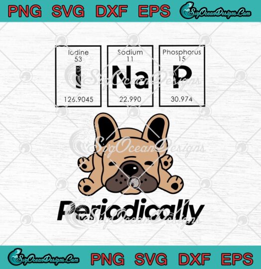 I Nap Periodically Chemistry English Bulldog Inspired svg cricut