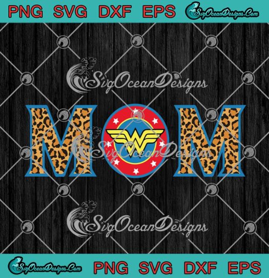 Mom Wonder Woman Wonder Mom Leopard Mothers Day