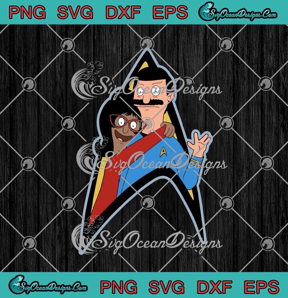 Star Trek Bob’s Burgers Linda Belcher Hugs Bob Belcher SVG PNG EPS DXF ...