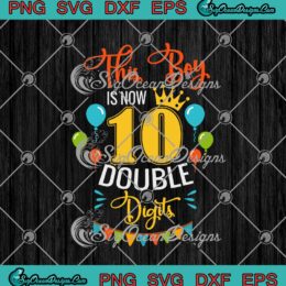 This Boy Is Now 10 Double Digits design with bold, playful text and birthday motifs.