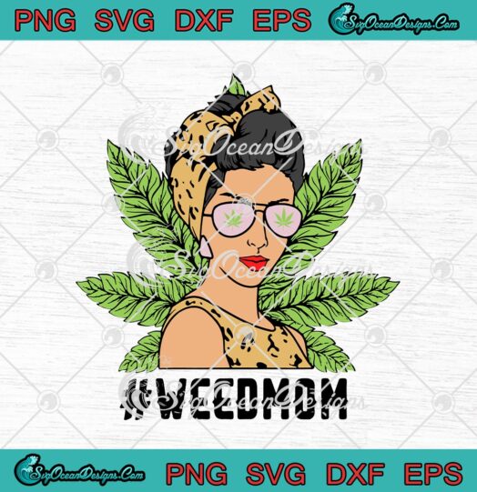 Weed Mom Mom Life Mothers Day Marijuana Cannabis