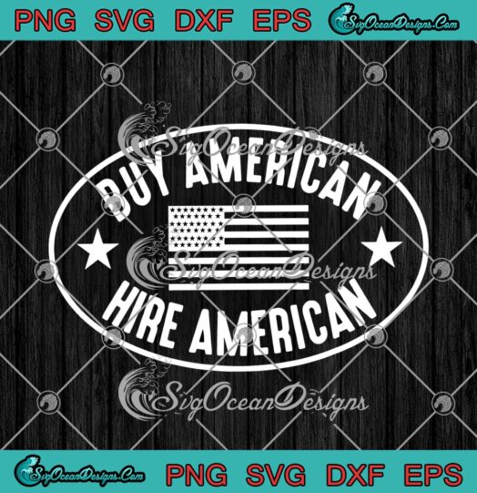 Buy American Hire American Patriotic svg cricut