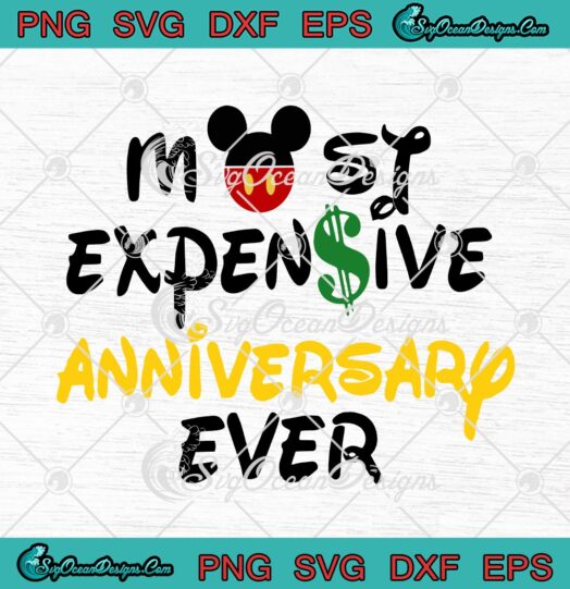 Disney Mickey Mouse Most Expensive Anniversary Ever svg cricut
