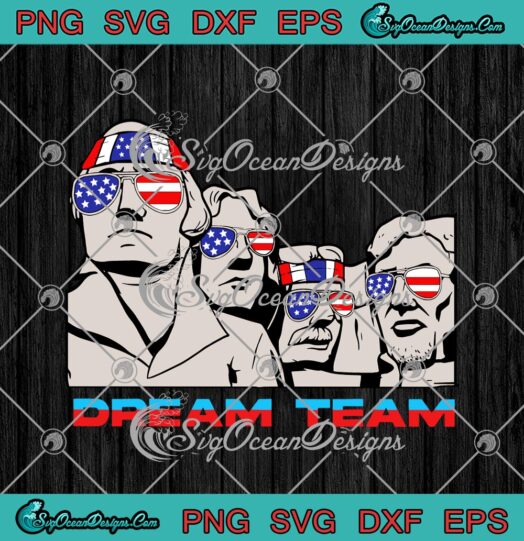 Dream Team USA Presidents Independence Day 4th Of July Patriotic svg cricut