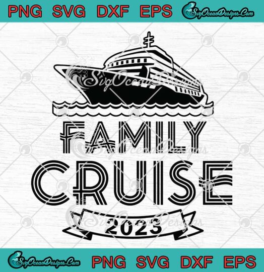 Family Cruise 2023 Custom Cruise Family Vacation 2023