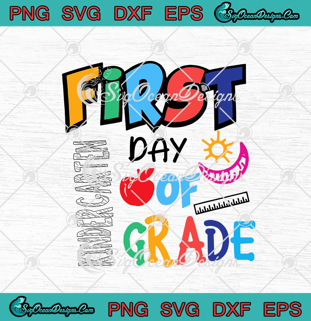 First Day Of Kindergarten Grade Funny Teacher Svg Png Eps Dxf Back To School Cricut Cameo File Svg Png Eps Dxf Cricut Silhouette Designs Digital Download