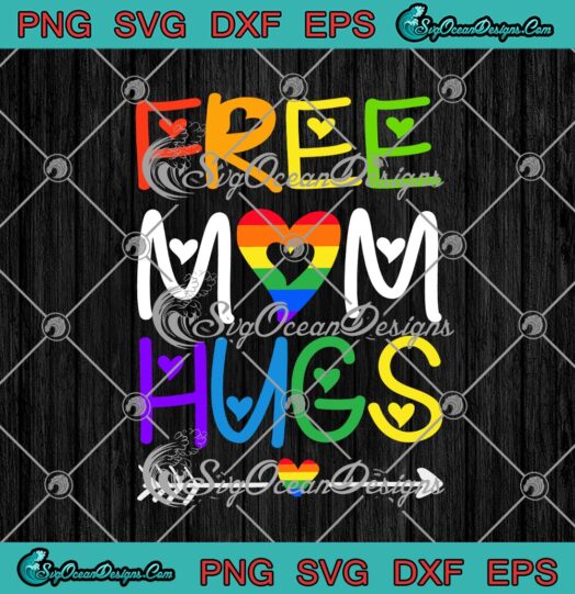 Free Mom Hugs LGBT Rainbow Heart LGBT Mom Love svg cricut