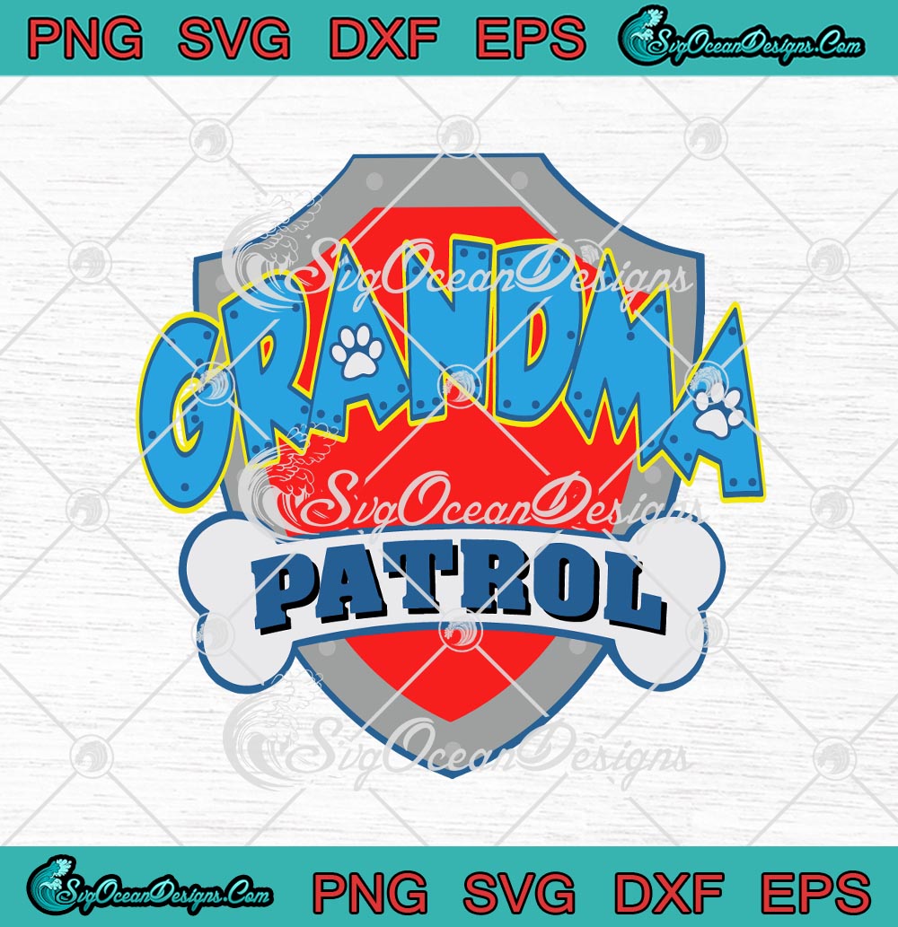 Download Grandma Patrol Paw Patrol Dog Gift Birthday Party Svg Png Eps Dxf Cricut Cameo File Silhouette Art Designs Digital Download