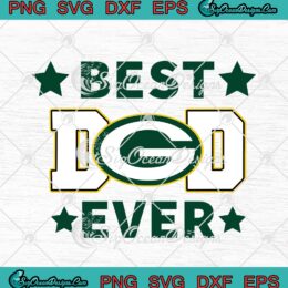 Green Bay Packers Best Dad Ever – NFL American Football Team SVG PNG EPS DXF - Father's Day Cricut Cameo File