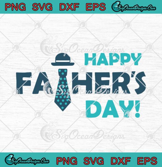 Happy Fathers Day Hat And Tie svg cricut