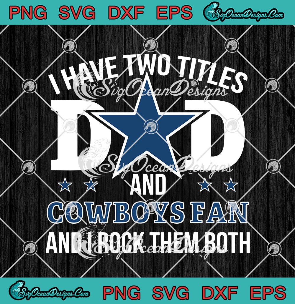 This Is What An Awesome Dallas Cowboys Dad Looks Like Svg, Cowboys Svg,  Happy Father’s Day Svg, Dad Svg, Father’s Day Svg, Cricut File, Clipart,  Svg