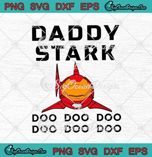 Iron Man Shark Daddy Stark Doo Doo Doo svg cricut