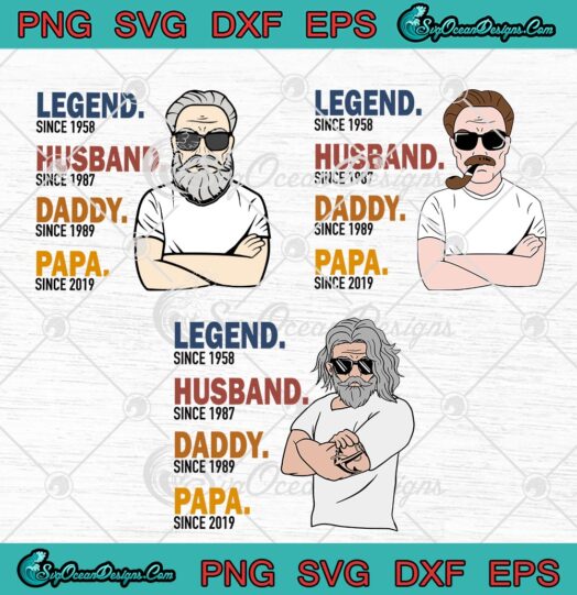 Legend Since 1958 Husband Since 1987 Daddy Since 1989 Papa Since 2019 svg cricut