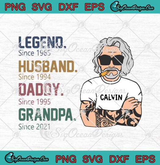 Legend Since 1965 Husband Since 1994 Daddy Since 1995 Grandpa Since 2021 Vintage svg cricut