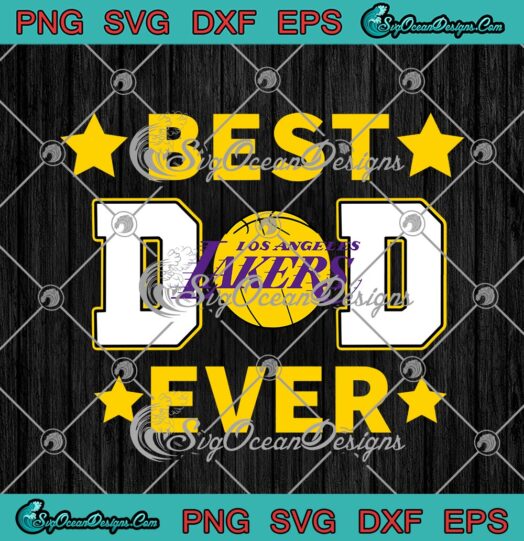 Los Angeles Lakers Best Dad Ever NBA Basketball Team svg cricut