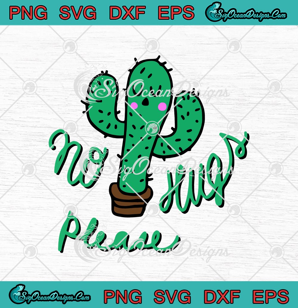 No Hugs Please Cactus Funny Cactus Lover SVG PNG EPS DXF - Gardening ...