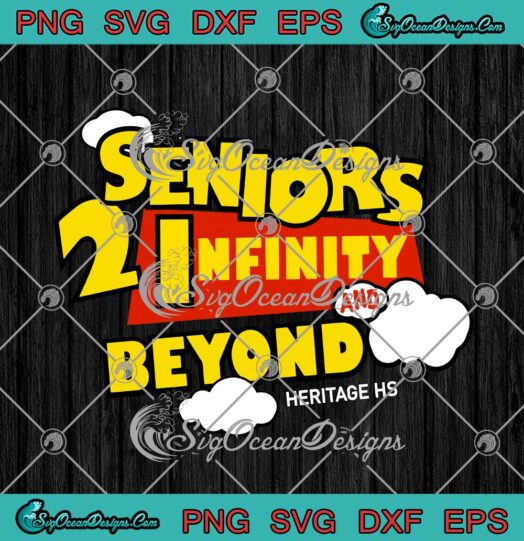 Seniors To Infinity And Beyond Heritage Hs svg cricut