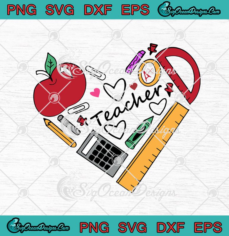 Teacher School Things Heart Symbol SVG PNG EPS DXF - Teaching Cricut ...