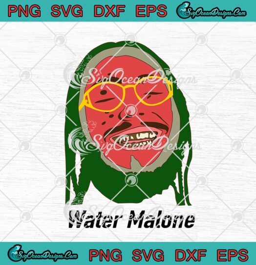 Water Malone Post Malone Funny Parody Watermelon svg cricut