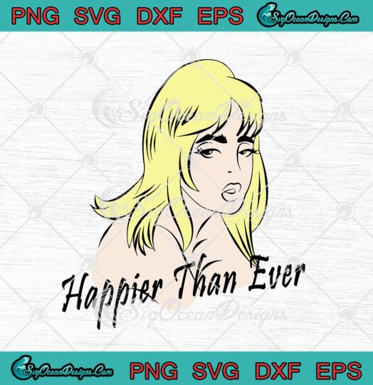Billie Eilish Exclusive Official Au Revoir Happier Than Ever SVG PNG EPS DX