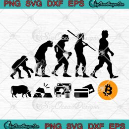 Bitcoin The Evolution Of Money Funny Cryptocurrency Bitcoin Evolution svg cricut