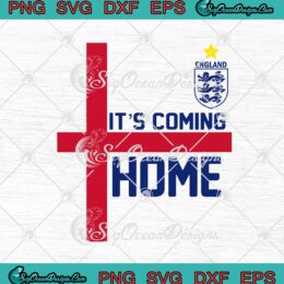 England It's Coming Home Football Lover SVG PNG EPS DXF Cricut Cameo File
