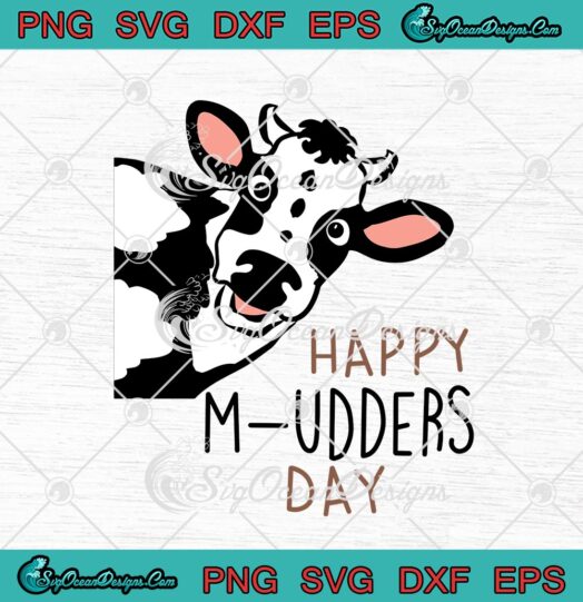 Happy Mudders Day Funny Cow Mothers Day svg cricut