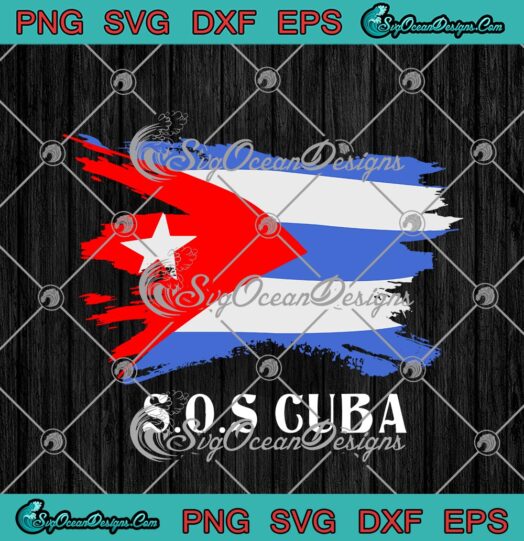 SOS Cuba Cuban Flag Pride Viva Cuba Libre Cubanos Bandera Cubana svg cricut