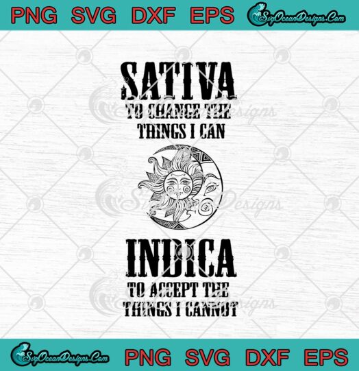 Sattva To Change The Things I Can Indica To Accept The Things I Cannot svg cricut