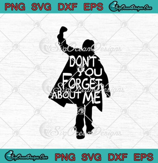 The Breakfast Club John Bender Don't You Forget About Me svg cricut