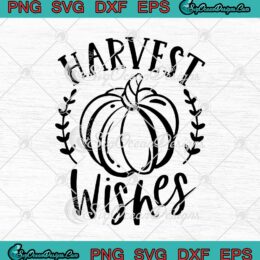 Harvest Wishes Pumpkin Thanksgiving Day svg cricut